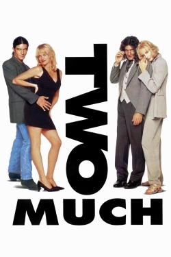 watch-Two Much