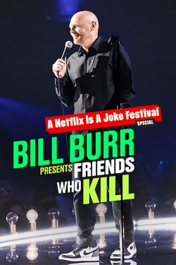 watch-Bill Burr Presents: Friends Who Kill