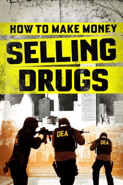 watch-How to Make Money Selling Drugs