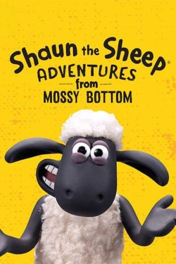 watch-Shaun the Sheep: Adventures from Mossy Bottom