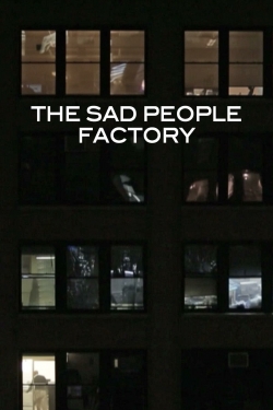 watch-Sad People Factory