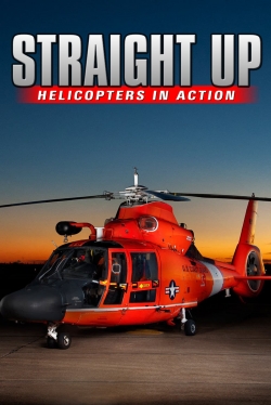 watch-IMAX - Straight Up, Helicopters in Action