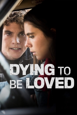 watch-Dying to Be Loved
