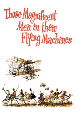 watch-Those Magnificent Men in Their Flying Machines or How I Flew from London to Paris in 25 hours 11 minutes
