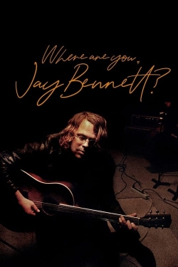 watch-Where Are You, Jay Bennett?