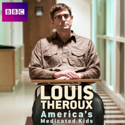 watch-Louis Theroux: America's Medicated Kids