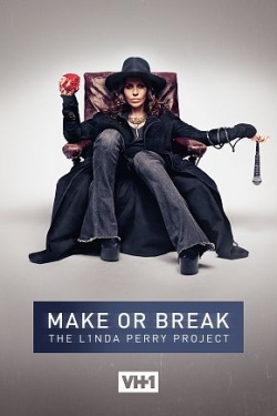 watch-Make or Break: The Linda Perry Project