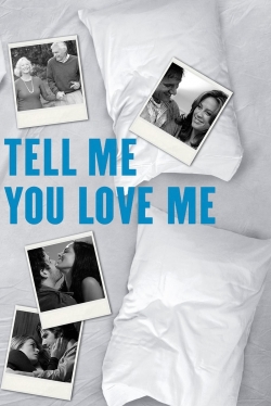 watch-Tell Me You Love Me
