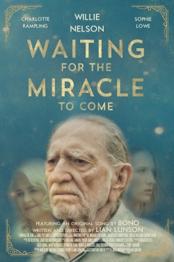 watch-Waiting for the Miracle to Come