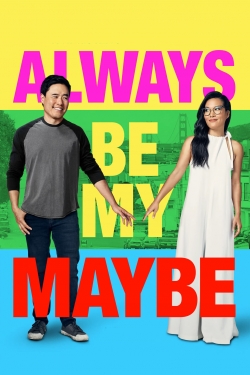 watch-Always Be My Maybe