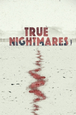watch-True Nightmares
