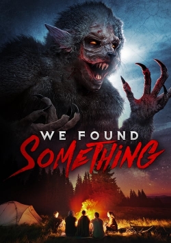 watch-We Found Something