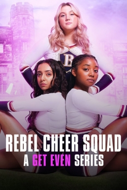 watch-Rebel Cheer Squad: A Get Even Series