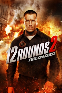 watch-12 Rounds 2: Reloaded