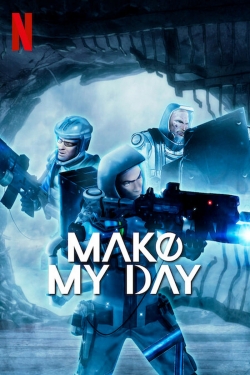 watch-MAKE MY DAY