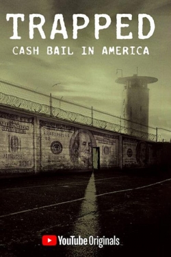 watch-Trapped: Cash Bail In America