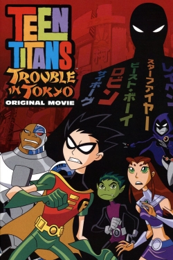 watch-Teen Titans: Trouble in Tokyo