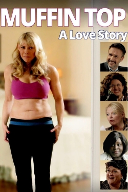watch-Muffin Top: A Love Story