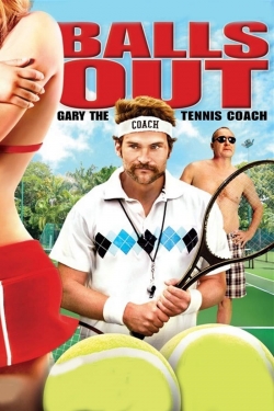 watch-Balls Out: Gary the Tennis Coach