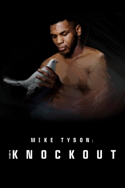 watch-Mike Tyson: The Knockout