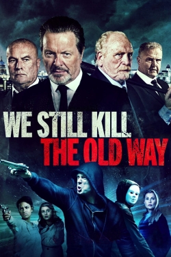 watch-We Still Kill the Old Way