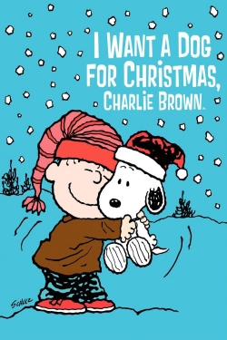 watch-I Want a Dog for Christmas, Charlie Brown