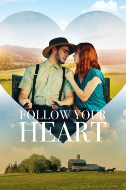watch-Follow Your Heart