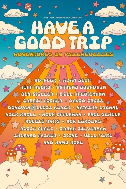watch-Have a Good Trip: Adventures in Psychedelics