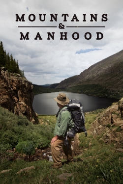 watch-Mountains & Manhood