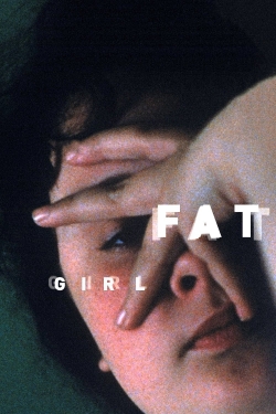 watch-Fat Girl
