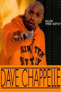 watch-Dave Chappelle: Killin' Them Softly