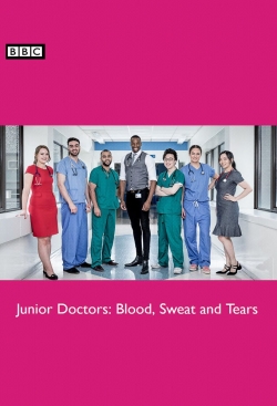 watch-Junior Doctors: Blood, Sweat and Tears