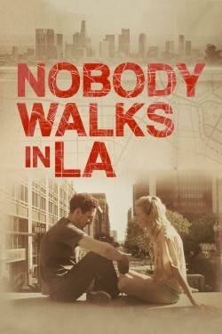 watch-Nobody Walks in L.A.