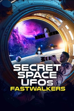 watch-Secret Space UFOs: Fastwalkers