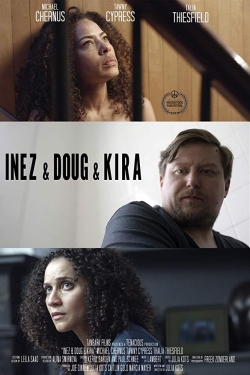 watch-Inez & Doug & Kira