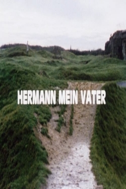 watch-Hermann My Father