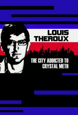 watch-Louis Theroux: The City Addicted to Crystal Meth