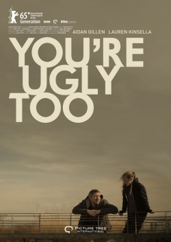watch-You're Ugly Too