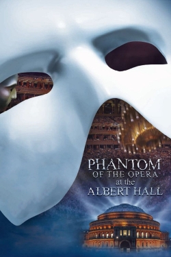 watch-The Phantom of the Opera at the Royal Albert Hall