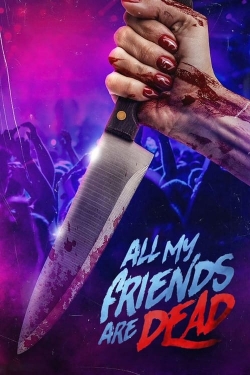 watch-#AMFAD: All My Friends Are Dead