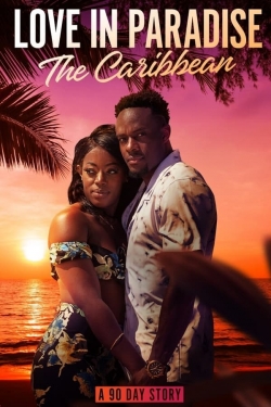 watch-Love in Paradise: The Caribbean, A 90 Day Story