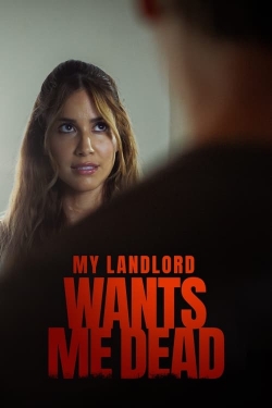 watch-My Landlord Wants Me Dead