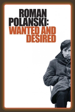 watch-Roman Polanski: Wanted and Desired