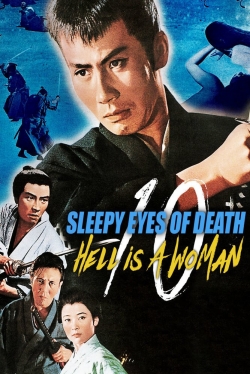 watch-Sleepy Eyes of Death 10: Hell Is a Woman