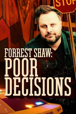 watch-Forrest Shaw: Poor Decisions