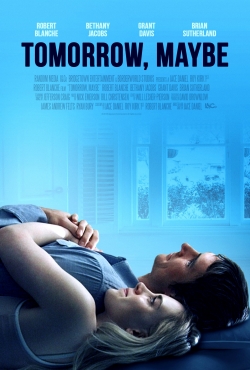 watch-Tomorrow, Maybe
