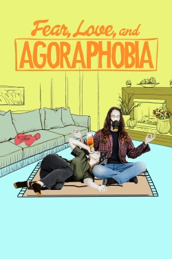 watch-Fear, Love, and Agoraphobia