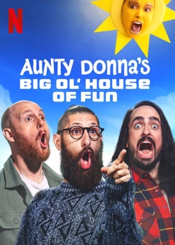 watch-Aunty Donna's Big Ol' House of Fun