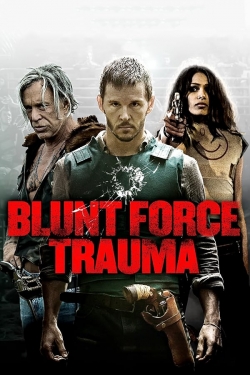 watch-Blunt Force Trauma