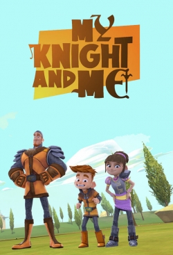 watch-My Knight and Me
